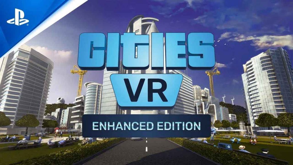 بازی­‌های-PSVR2-Cities-VR-Enhanced-Edition-bazi-psn.ir